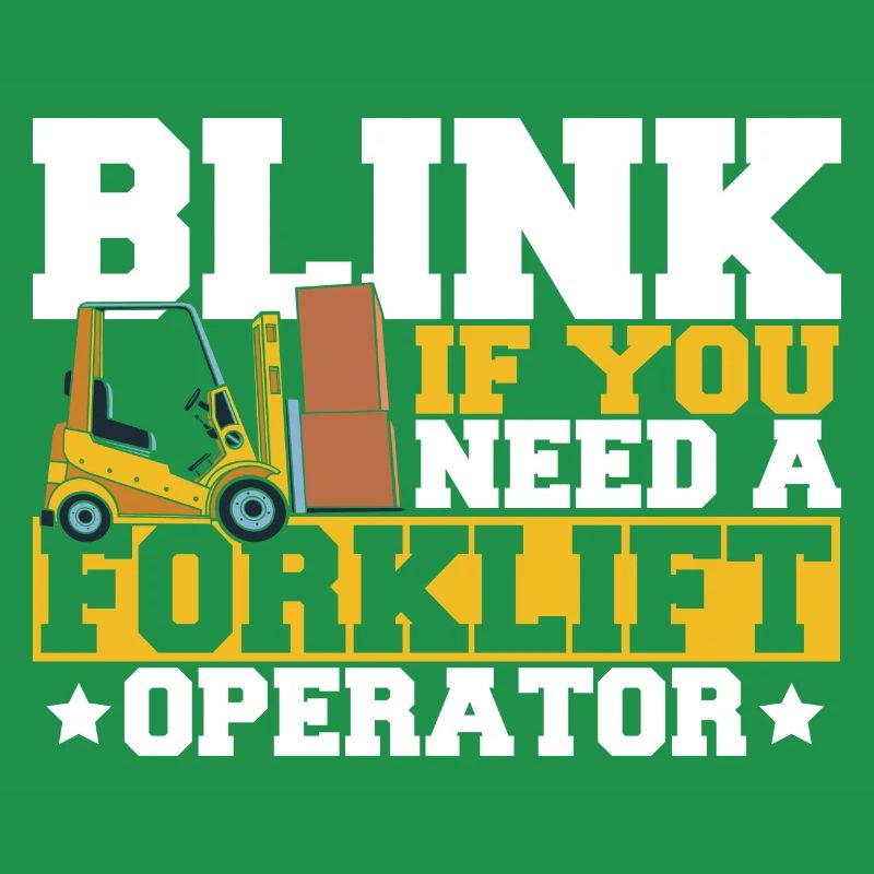 Cool Blink If You Need A Forklift Operator Forklif
