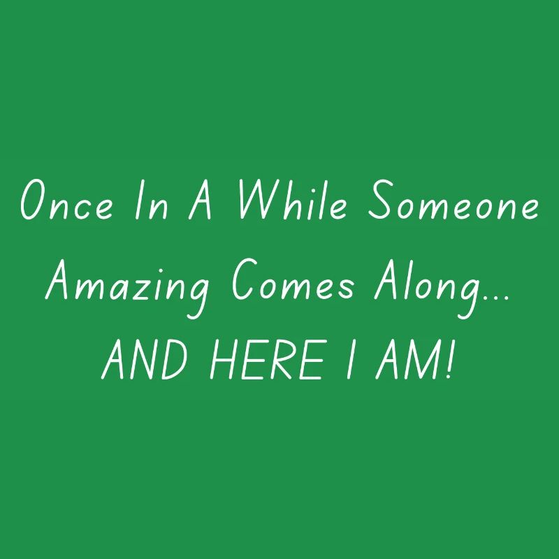 Once In A While Someone Amazing Comes Along