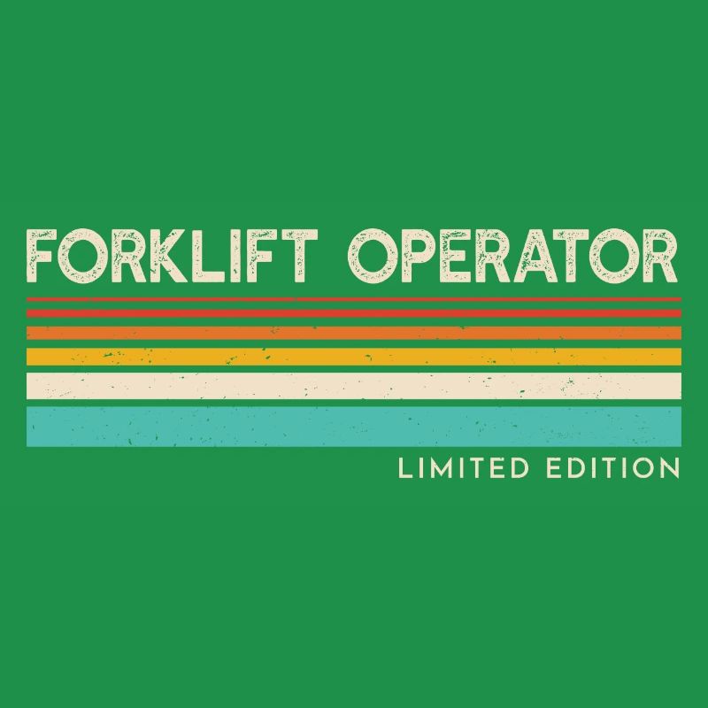 Forklift Operator Limited Edition Forklift Driver