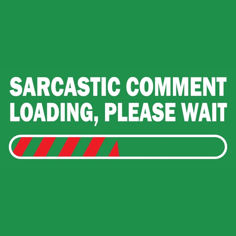 Sarcastic Comment Loading Please Wait Video Game P