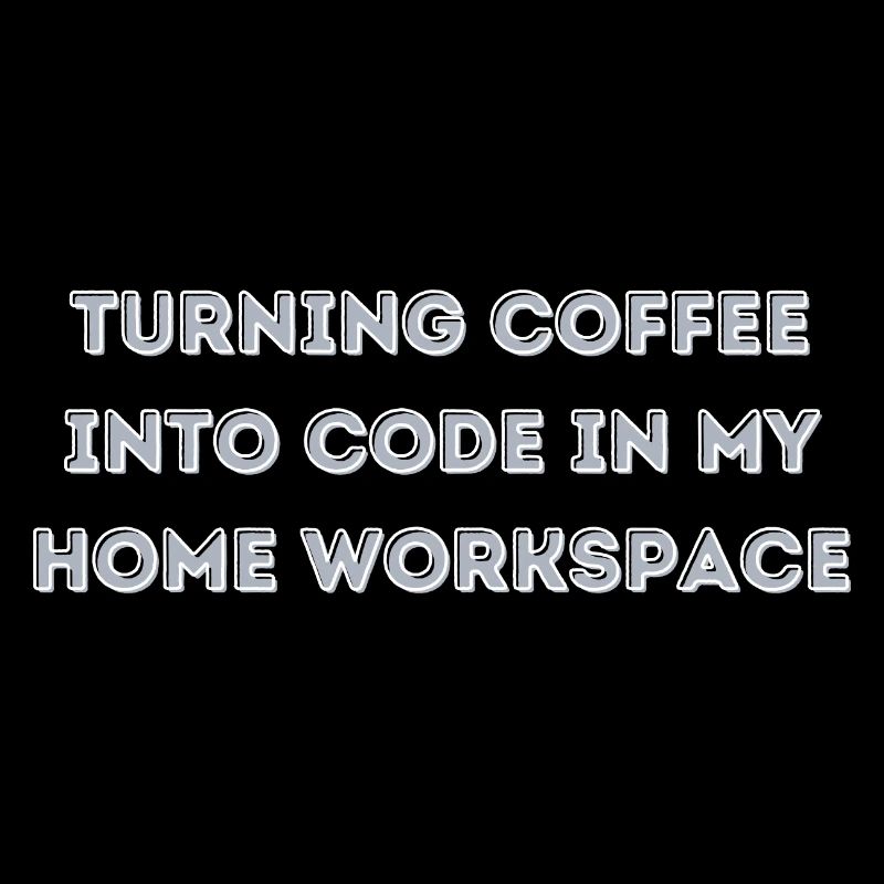 Verwandeln Sie Kaffee in Code in meinem Heimarbeitsplatz-Geschenk