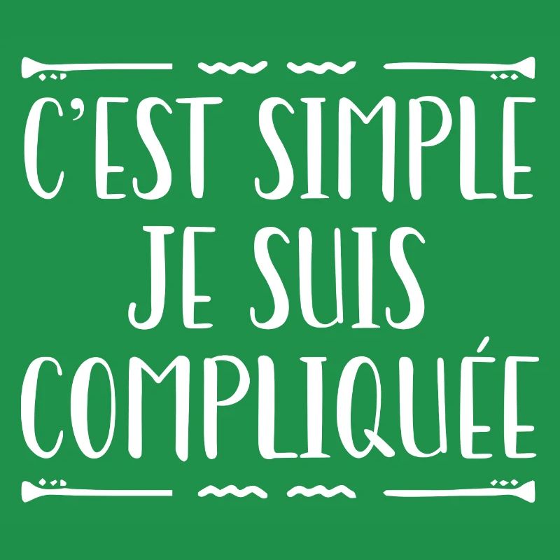 C'est Simple Je Suis Compliquée