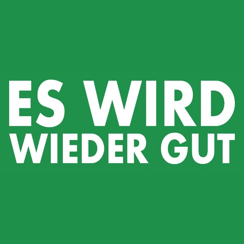 Es wird wieder gut