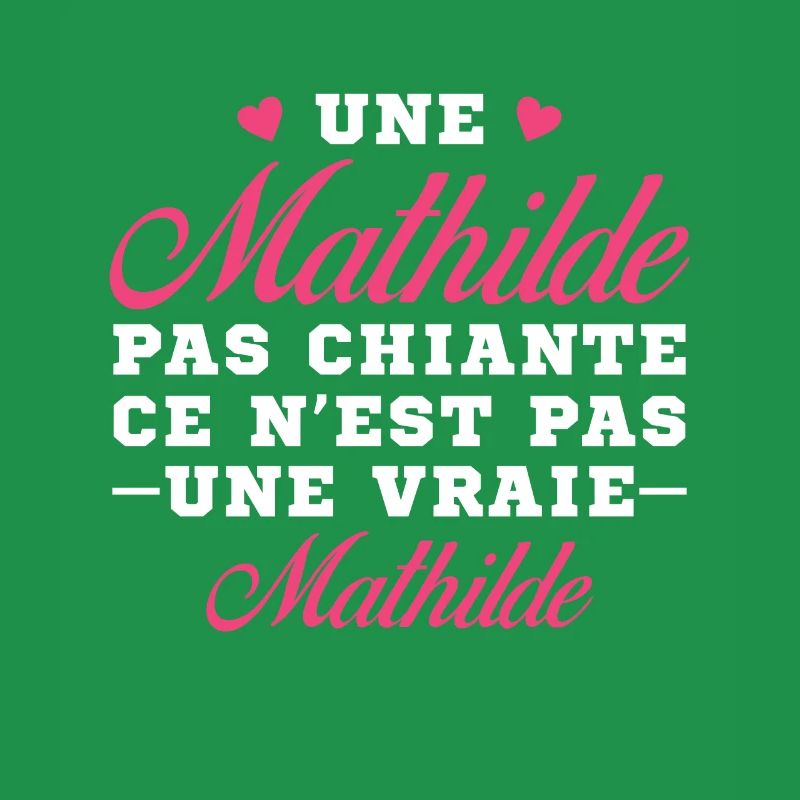 Une Mathilde pas chiante ce n est pas une vraie