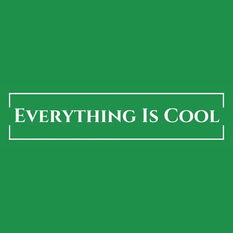 Everything is cool