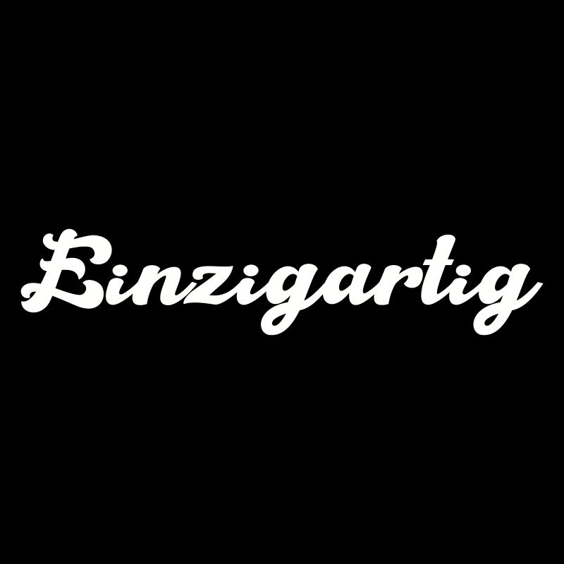 einzigartig