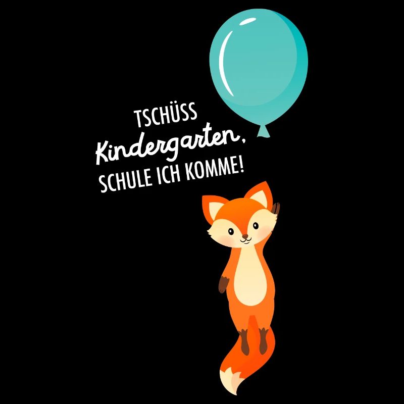 Tschüss Kindergarten - Fuchs Einschulung Schule