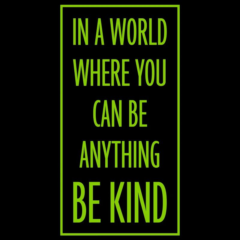 you can be kind
