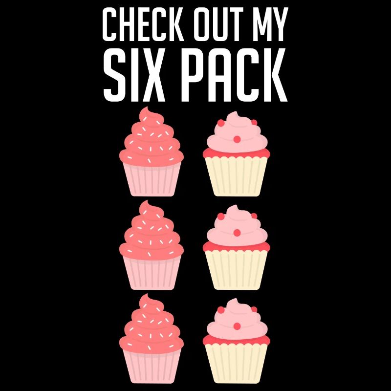 Cupcake Chef Baker Baking Funny Check Out My Six P
