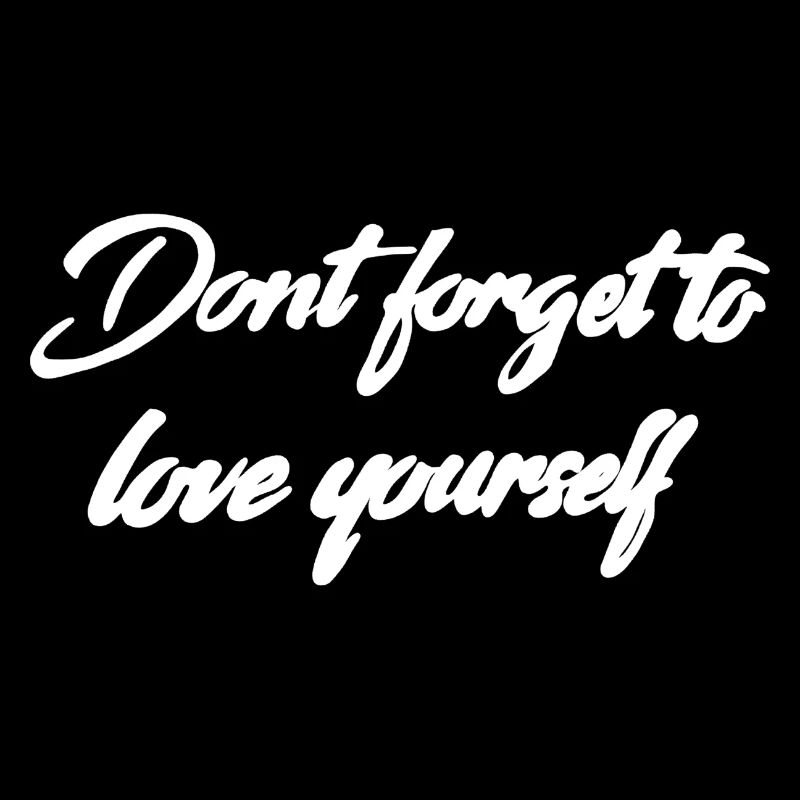 Self-confidence Love saying