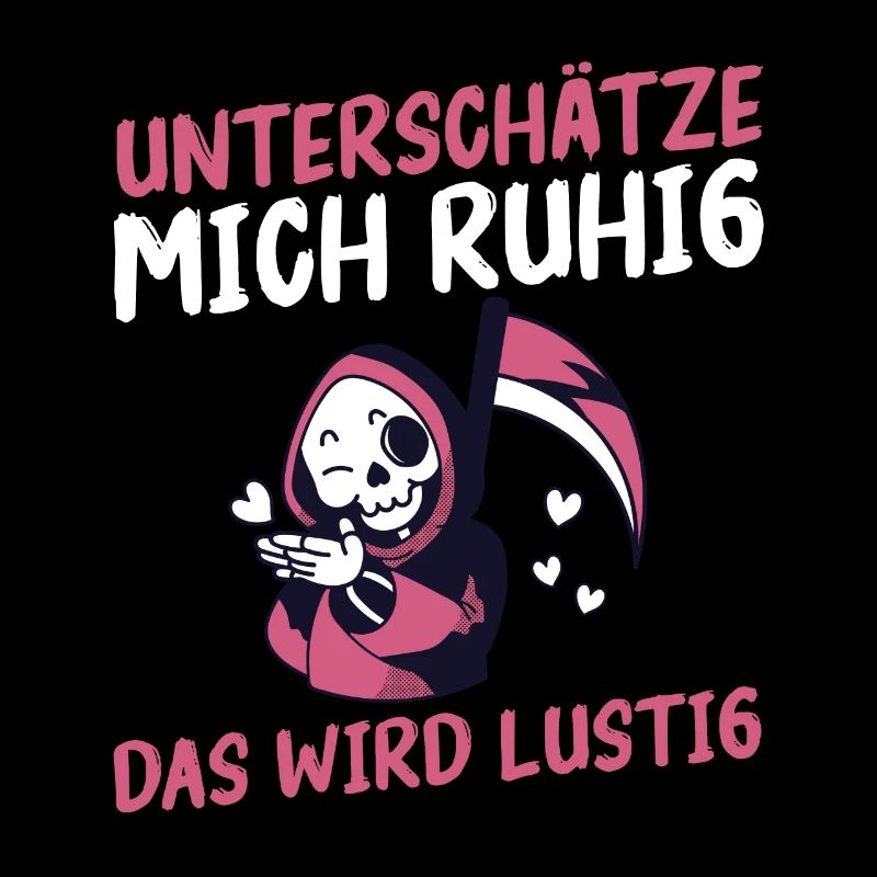 Unterschätze Mich Ruhig Das Wird Lustig