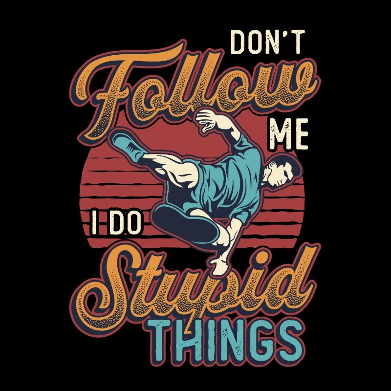 Je fais des choses stupides, du parkour, de la course libre.