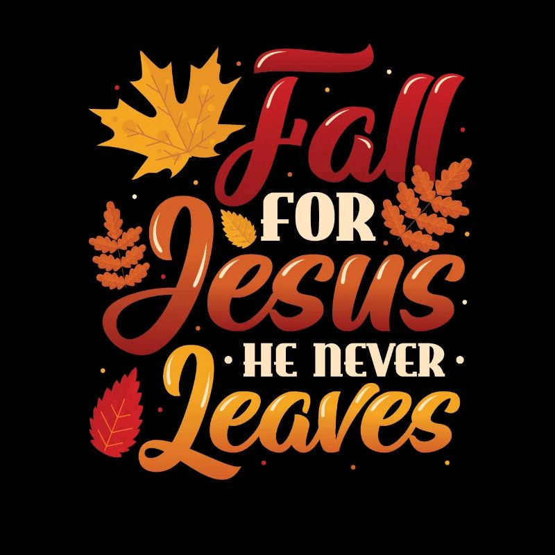 Fall for Jesus, He Never Leaves the Religious