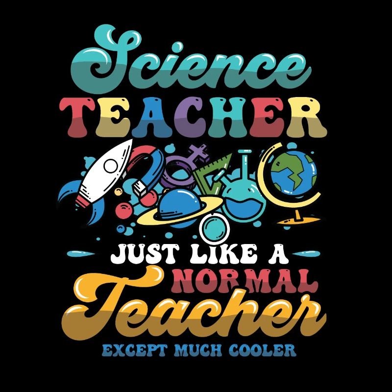 Professeur de sciences, beaucoup plus cool.