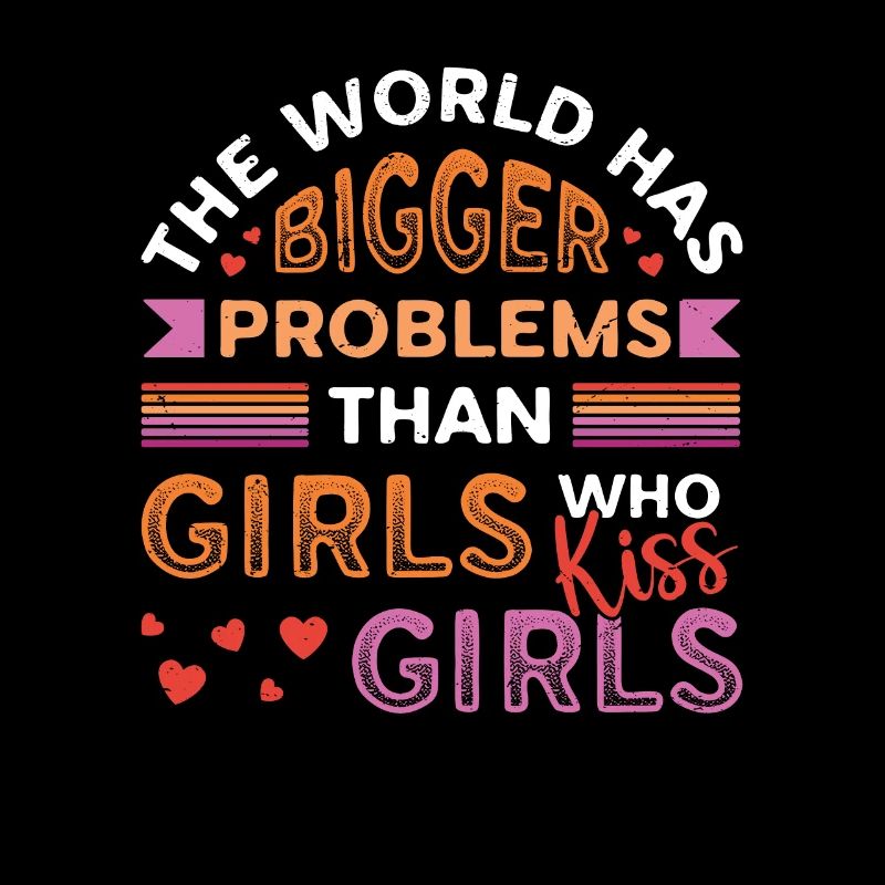 Größere Probleme, Als Mädchen, Mädchen küssen