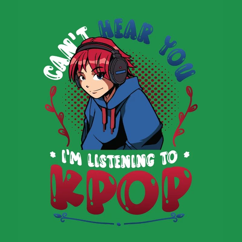 I don't hear you, I hear Kpop