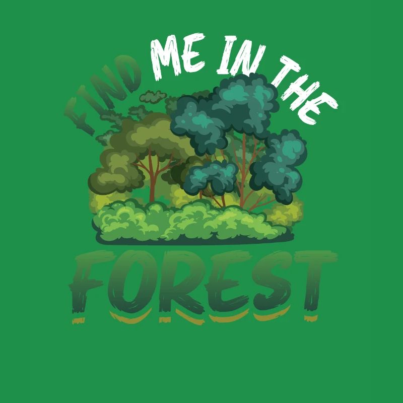 Find Me In The Forest - Forest Lovers