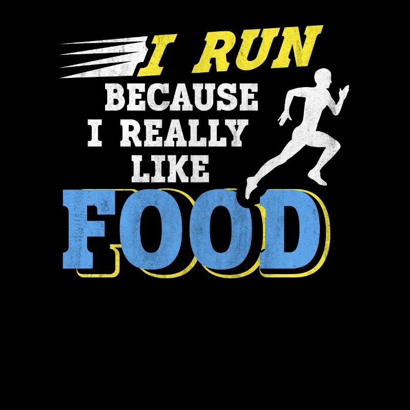 I Run Because I Really Like Food Lustiges Läufer