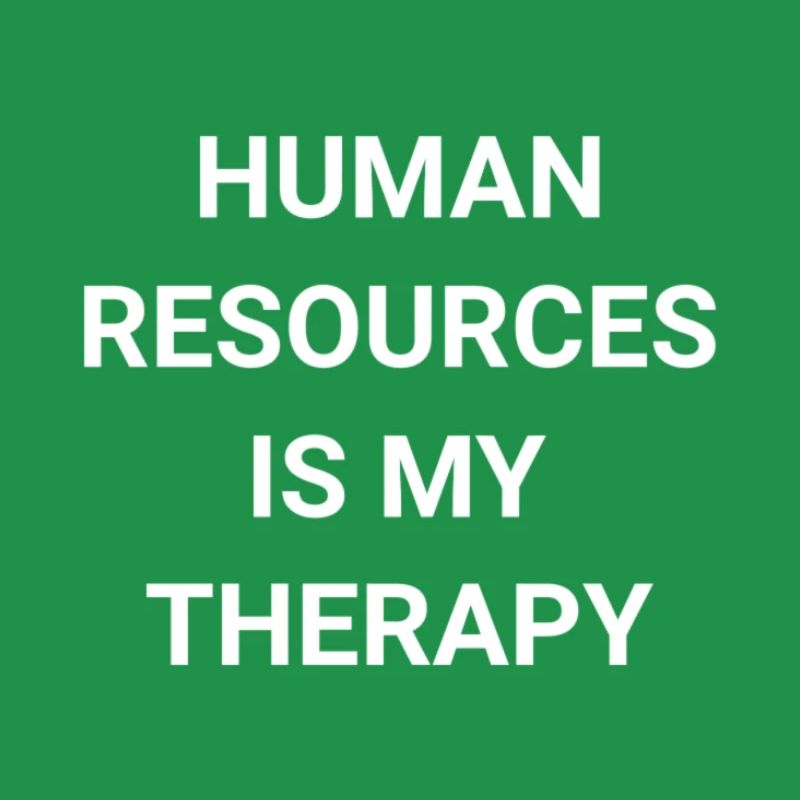 Human Resources Is My Therapy