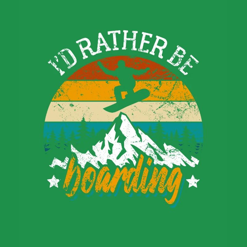 Snowboard - I'd rather be boarding - Snowboarder