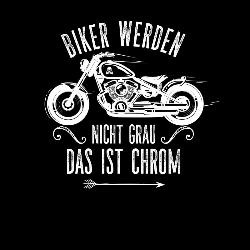 Biker Werden Nicht Grau Das Ist Chrom Motorrad