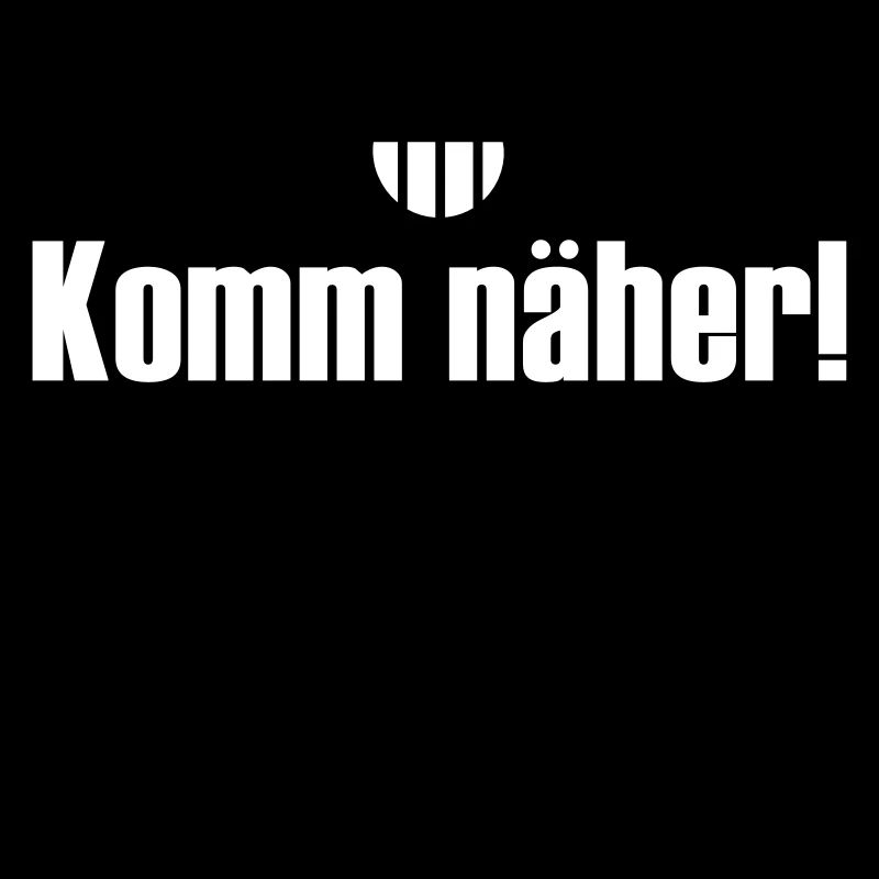 Komm näher!