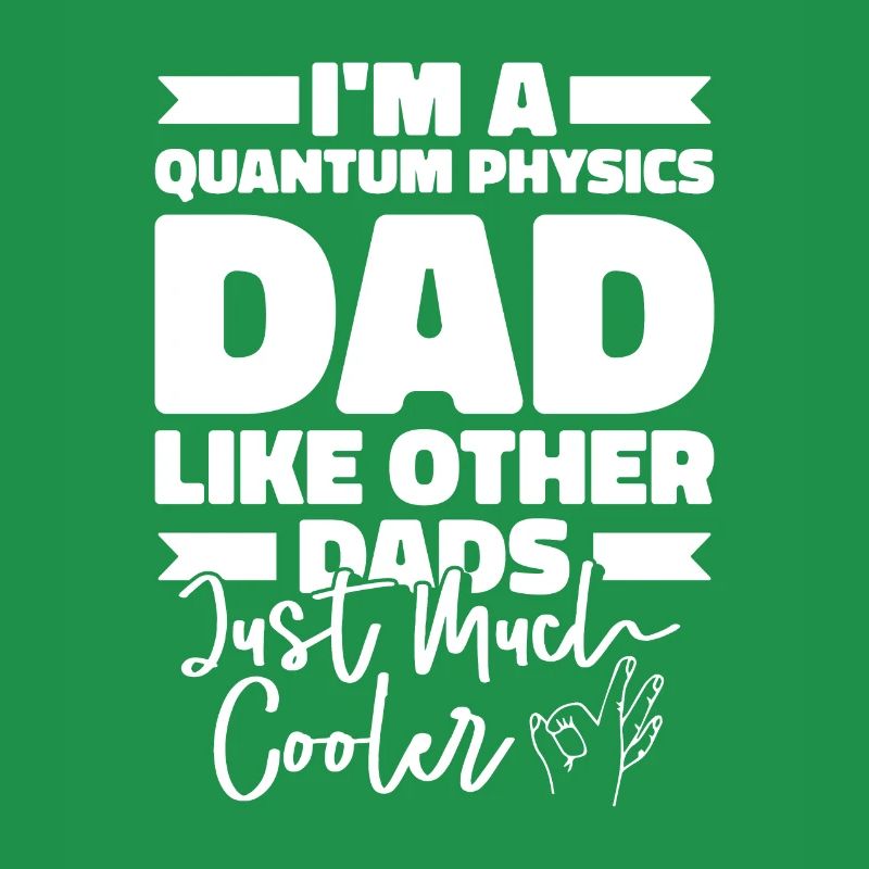 Physik Phyiker Vater Quantenphysik