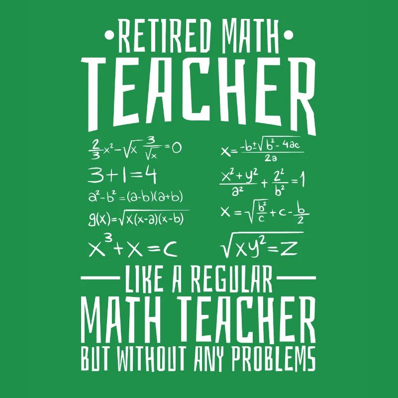 Math Teacher Math Retired Teacher