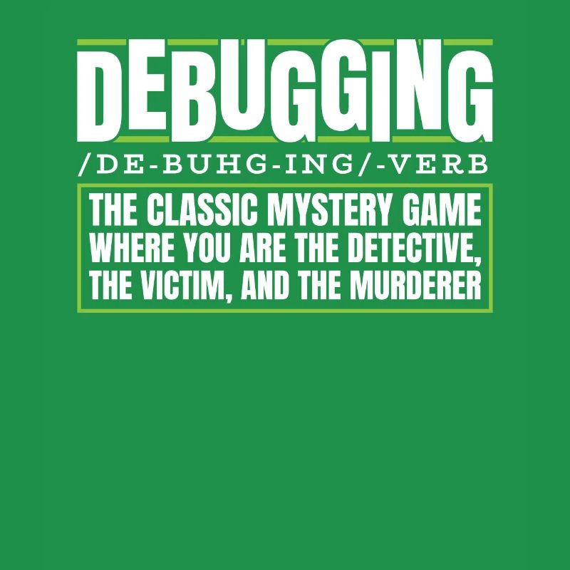 Developer, Coder, Programmer, Debugging