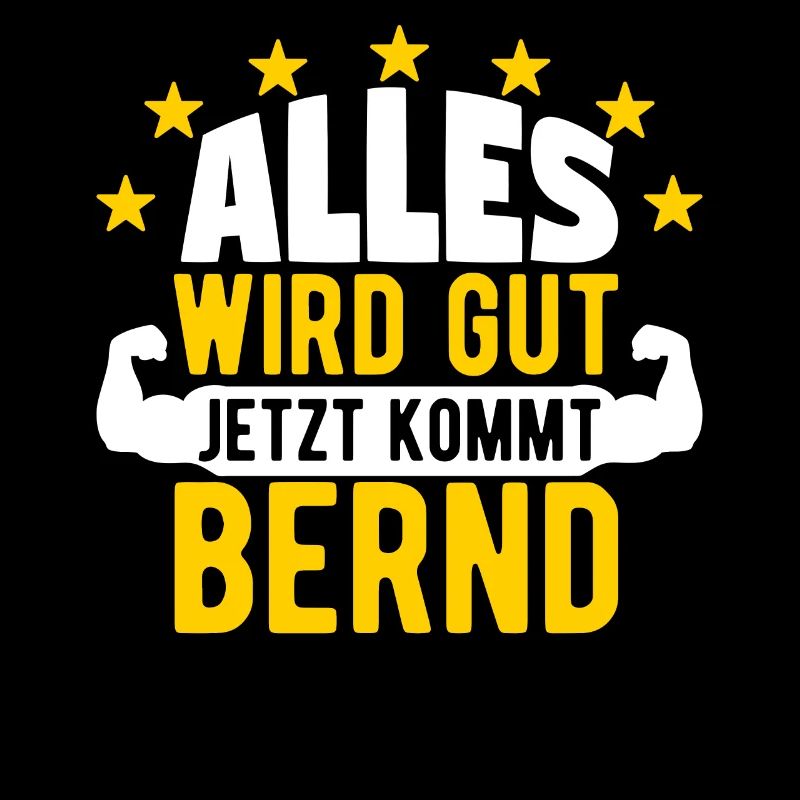 Bernd - Alles wird gut jetzt kommt Bernd