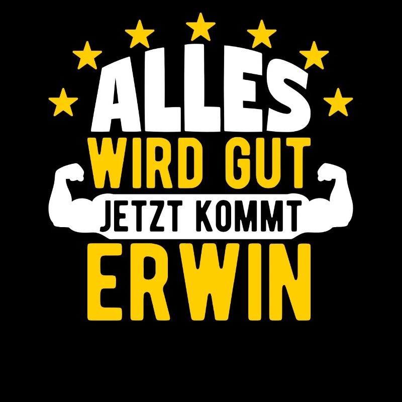 Erwin - Alles wird gut jetzt kommt Erwin