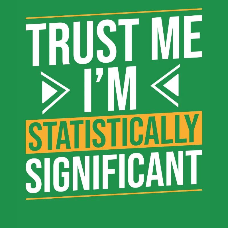 Trust me, I'm statistically significant