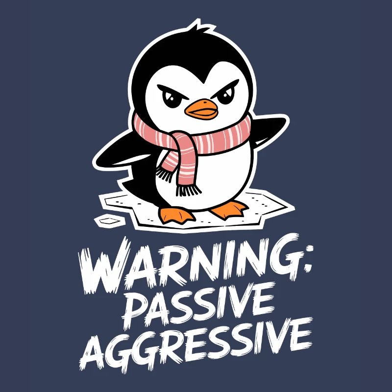 Warning: Passive Aggressive Penguin Comic Motif