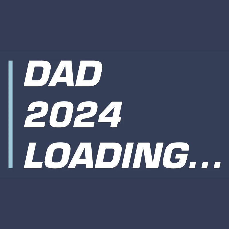 Dad 2024 Loading Papa