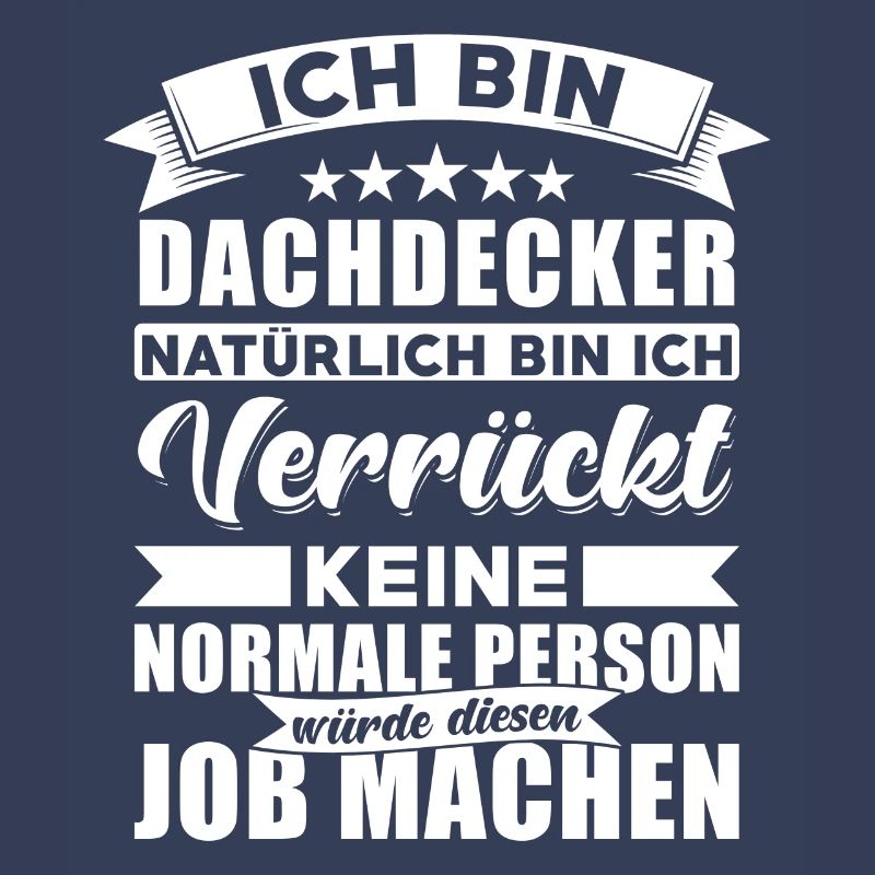 Dachdecker Sprüche Dachdecker