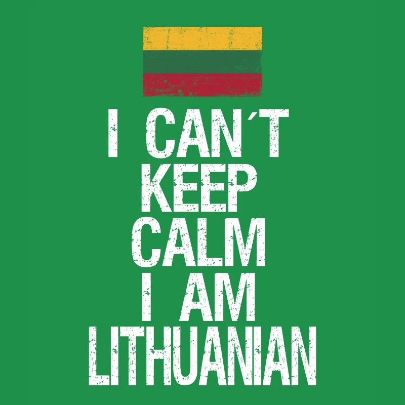 I can not Keep Calm I am Litauer