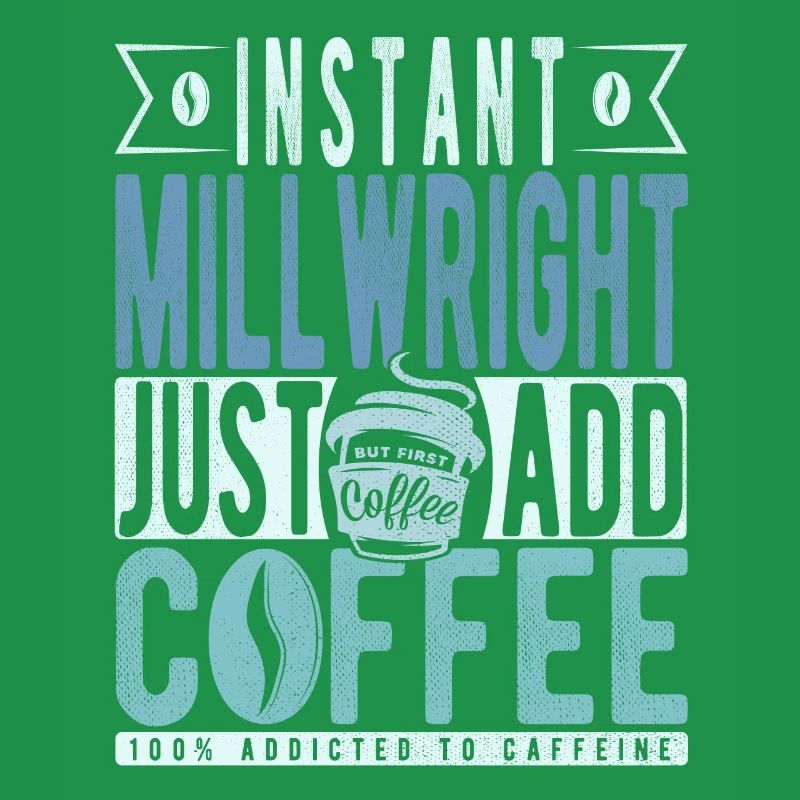 Millwright Kaffee Spruch