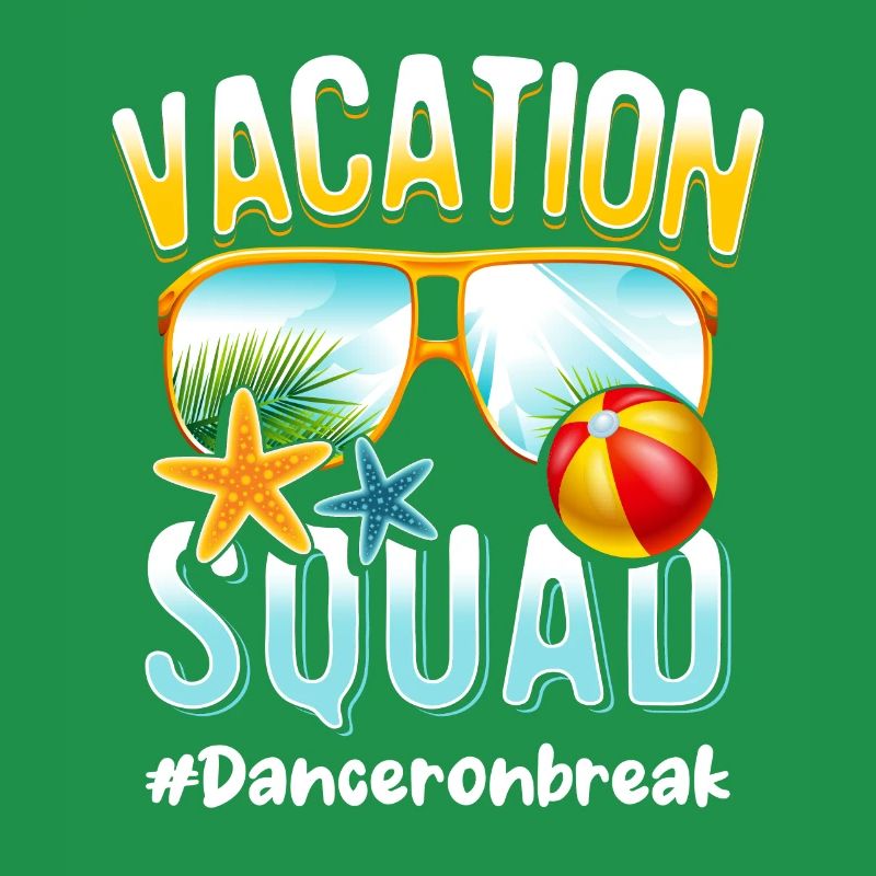 Dancer Vacation Squad #Danceronbreak