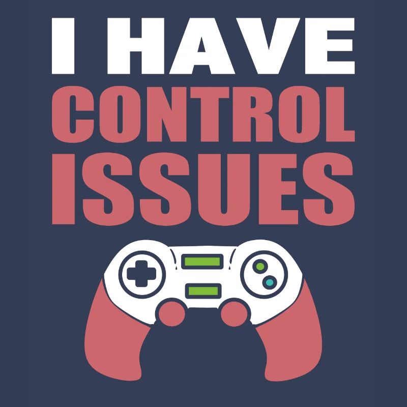 I Have Control Issues Getriebe