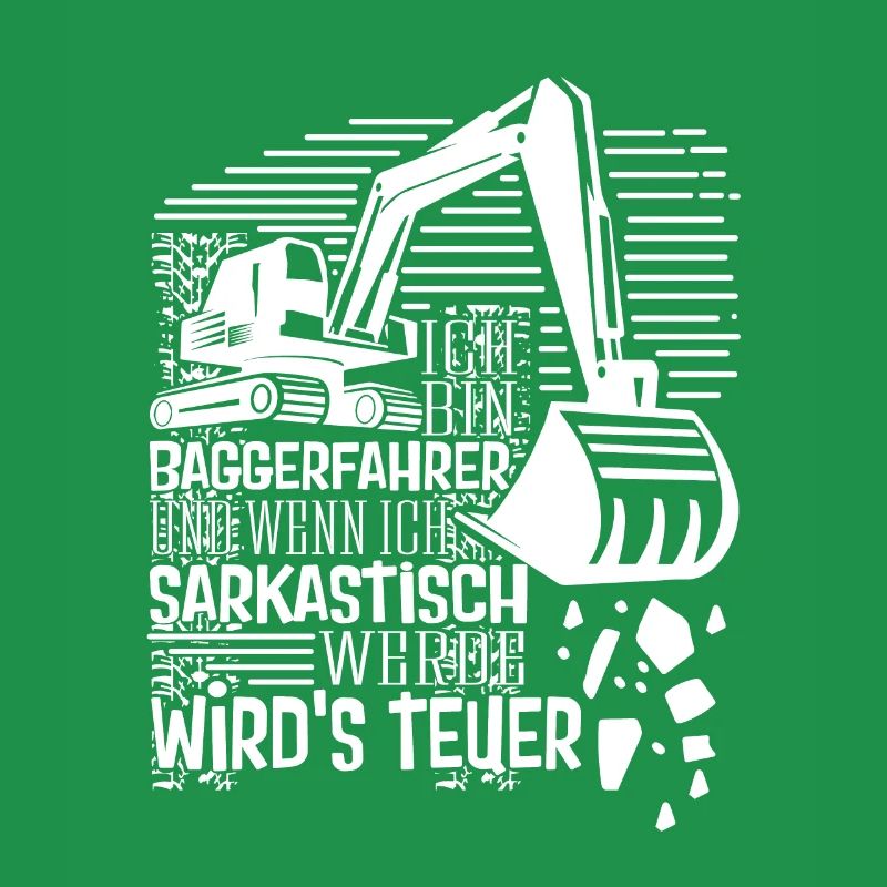 Baggerführer Sarkastisch werden Bagger