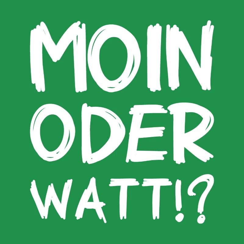 Moin oder Watt?