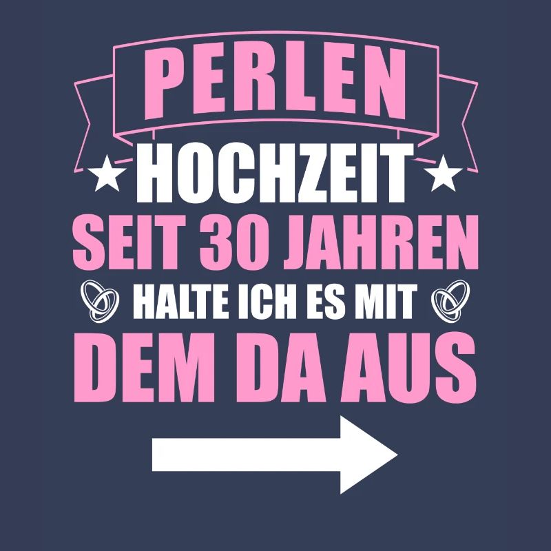 Mit dem da 30. Hochzeitstag Perlenhochzeit