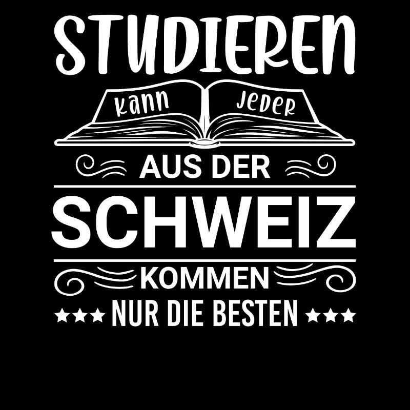 Studieren kann jeder Schweiz Schweizer