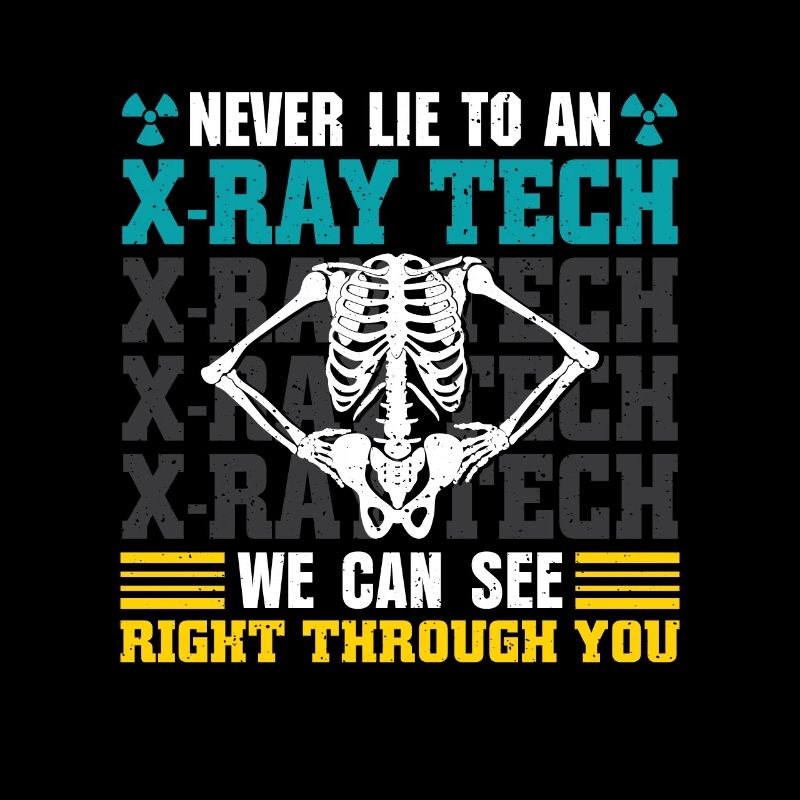 Never Lie To An X-Ray Tech
