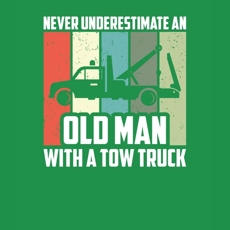 Never Underestimate An Old Man Abschleppwagen