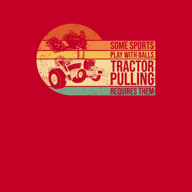 Play With Balls Tractor Pulling Requires Them