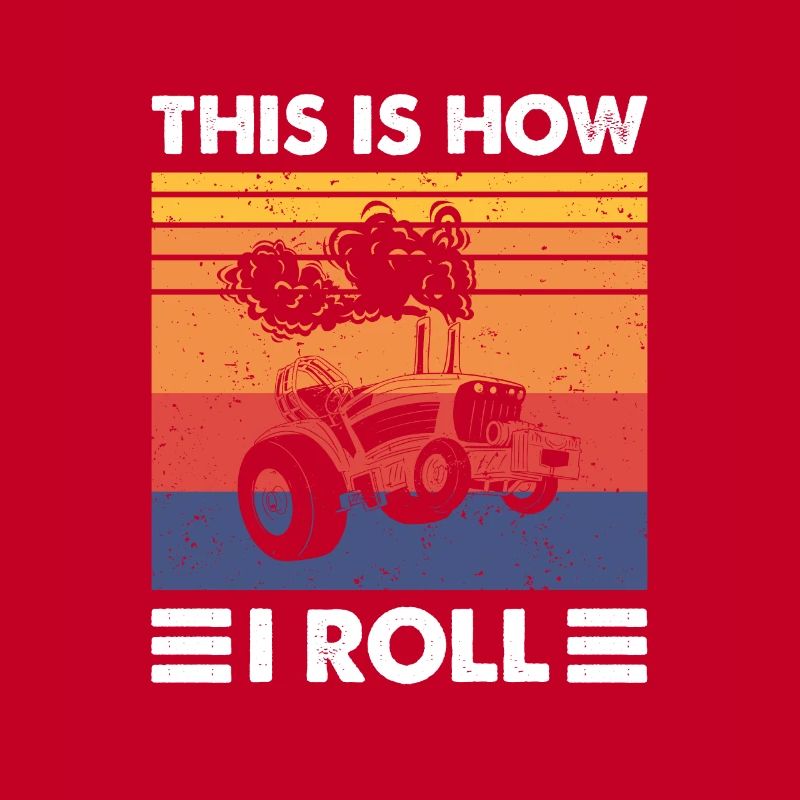 This Is How I Roll, Vintage Traktor Pulling