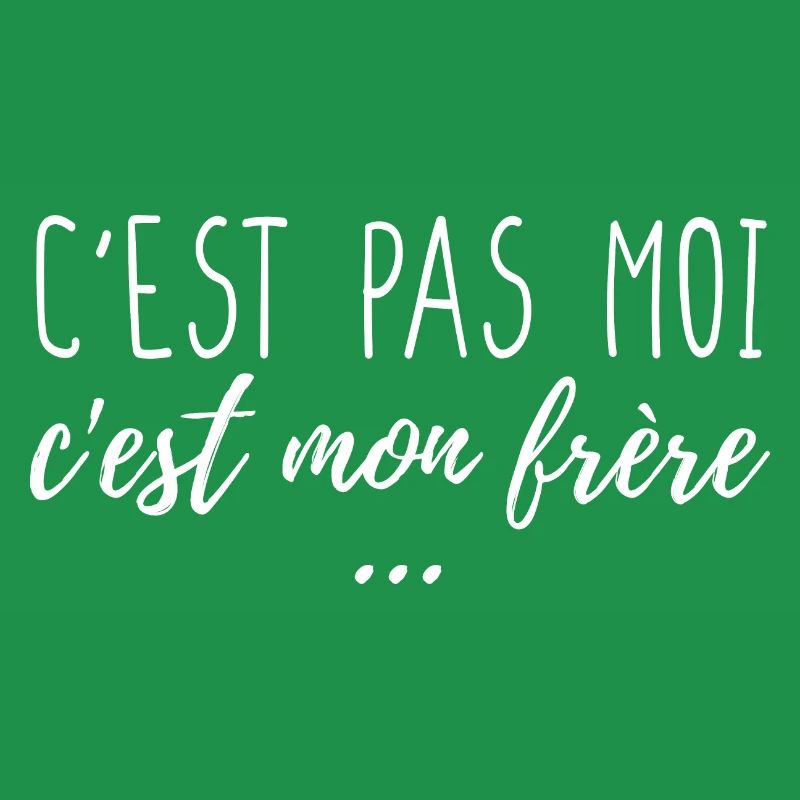 C'est pas moi c'est mon frère
