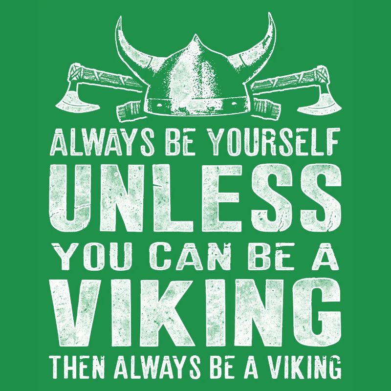 Sei immer ein Wikinger Viking