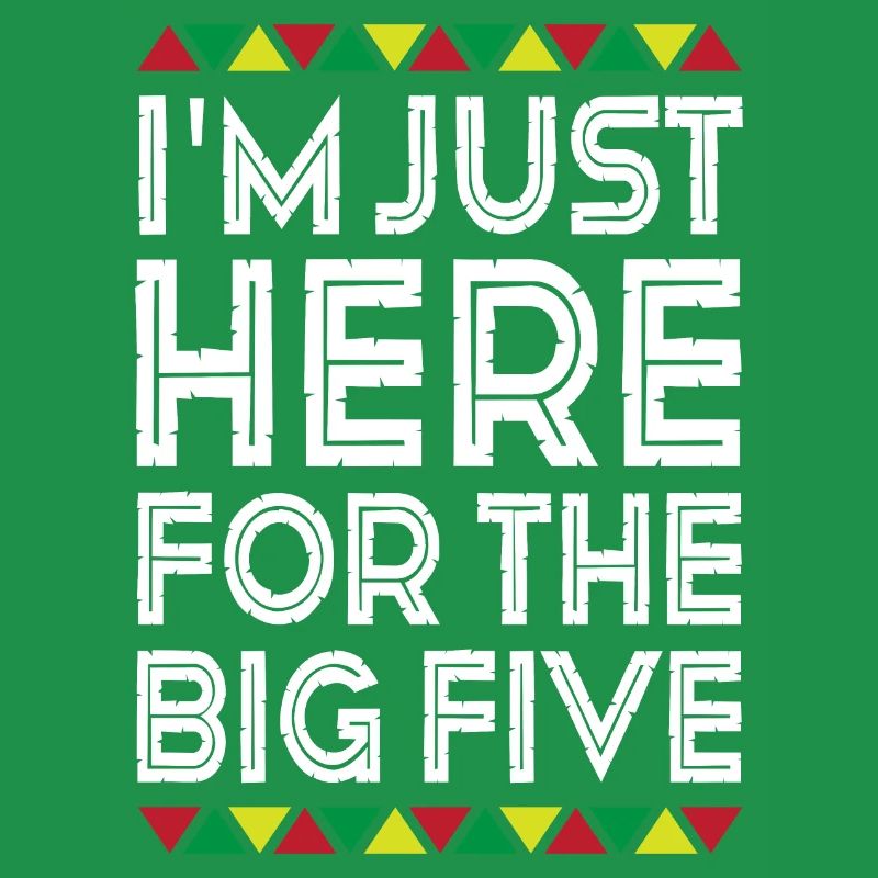 Just Here For The Big Five